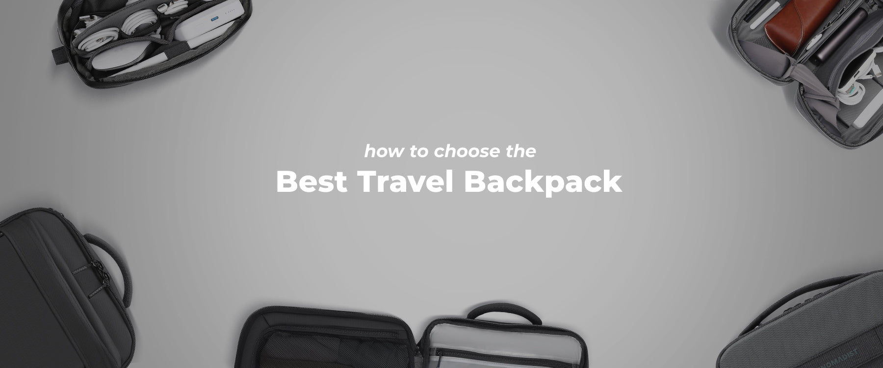 Workdays to Weekends: Finding the Best Travel Backpack