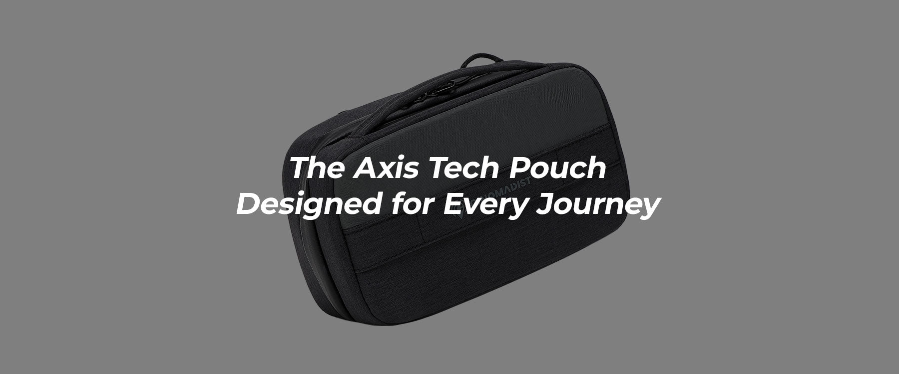 Side view of the AXIS Tech Pouch, designed for every journey and travel essentials